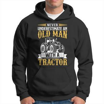 Never Underestimate An Old Man With A Tractor Funny Farmer Hoodie - Seseable