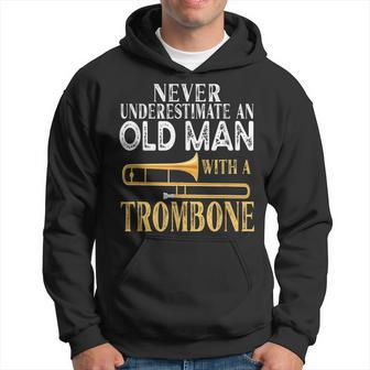 Never Underestimate An Old Man With A Trombone Gift Old Man Funny Gifts Hoodie | Mazezy