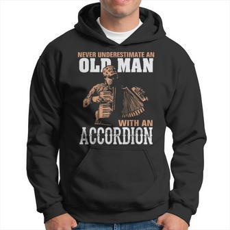Never Underestimate An Old Man With An Accordion Hoodie - Seseable