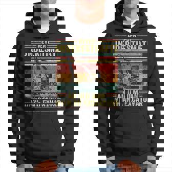 Never Underestimate An Old Man With An Excavator Gift For Mens Old Man Funny Gifts Hoodie | Mazezy