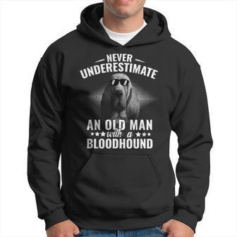 Never Underestimate An Old Man With Bloodhound Dog Hoodie - Seseable