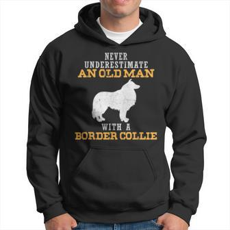 Never Underestimate An Old Man With Border Collie Gift For Mens Old Man Funny Gifts Hoodie | Mazezy