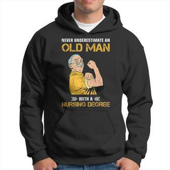 Never Underestimate An Old Man With Nursing Degree Hoodie - Seseable