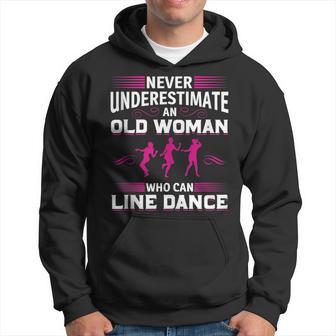 Never Underestimate An Old Woman Who Can Line Dance Old Woman Funny Gifts Hoodie | Mazezy