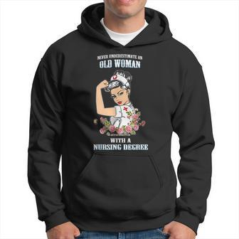 Never Underestimate An Old Woman With A Nursing Degree Old Woman Funny Gifts Hoodie | Mazezy