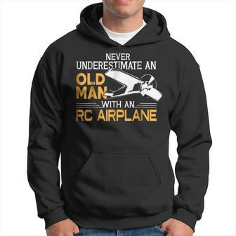 Never Underestimate And Old Man With An Rc Airplane T Old Man Funny Gifts Hoodie | Mazezy UK