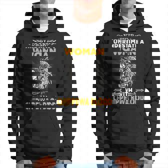 Never Underestimate Chippewa Blood Woman Native American Native American Funny Gifts Hoodie | Mazezy