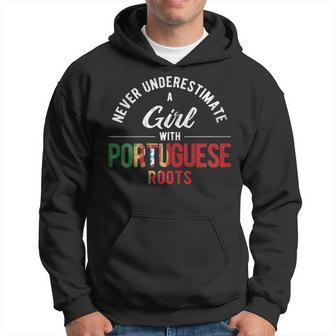 Never Underestimate Girl With Roots Portugal Portuguese Hoodie | Mazezy