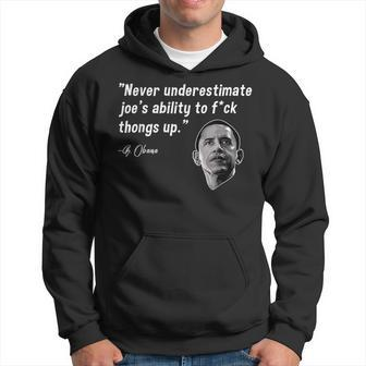 Never Underestimate Joe Biden Funny Obama Quote Hoodie - Seseable