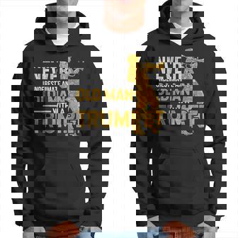 Never Underestimate Old Man With A Trumpet Old Man Funny Gifts Hoodie | Mazezy