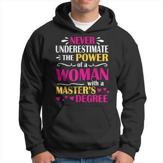 Never Underestimate Power Of A Woman With A Masters Degree Hoodie | Mazezy