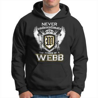 Never Underestimate The Power Of A Webb Name Gift Webb Funny Gifts Hoodie | Mazezy