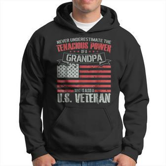 Never Underestimate The Tenacious Power Of Veteran Grandpa Hoodie - Seseable