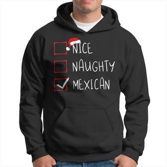 Nice Naughty Mexican Christmas Mexico Heritage Roots Hoodie - Monsterry AU