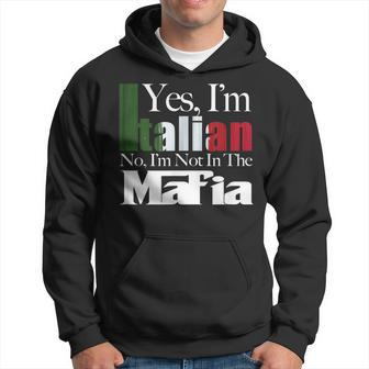 No Im Not In The Mafia Italian American Italy Flag Hoodie | Mazezy