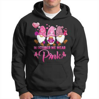In October We Wear Pink For Breast Cancer Awareness Gnomes Hoodie - Seseable