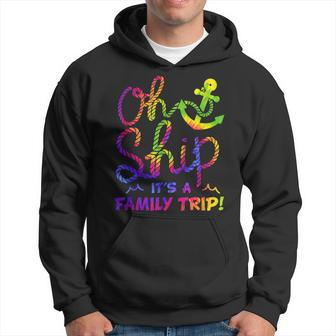 Oh Ship Its A Family Trip - 2023 Cruise Tie Dye Hoodie - Seseable