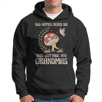 Old Hippies Never Die Funny Hippie Gift - Old Hippies Never Die Funny Hippie Gift Hoodie - Monsterry