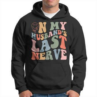 On My Husbands Last Nerve Husband Funny Gifts For Husband Hoodie | Mazezy