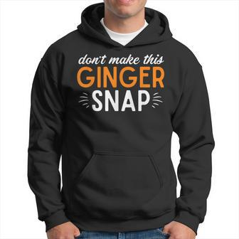 Orange Hair Dont Make This Ginger Snap Redhead Hoodie | Mazezy AU