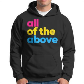 Pansexual Pride All Of The Above Lgbtq Pan Flag - Funny Lgbt Hoodie | Mazezy