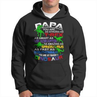 Papa You Are My Favorite Dinosaur For Fathers Day Hoodie | Mazezy
