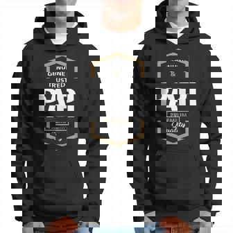 Papi Grandpa Gift Genuine Trusted Papi Quality Hoodie | Seseable UK