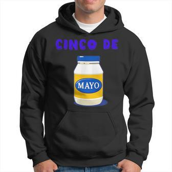 Party Cinco De Mayo Funny Mayonnaise Cinco De Mayo Funny Gifts Hoodie | Mazezy