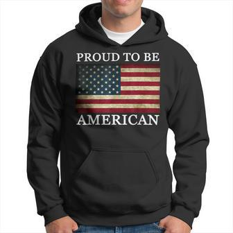 Patriotic Usa Flag - Proud To Be American 4Th Of July Hoodie - Monsterry