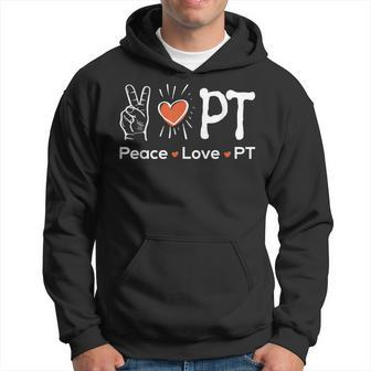 Peace Love Pt Physiotherapy Physical Therapist Therapy Dpt Hoodie | Mazezy