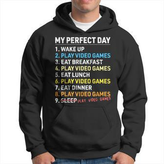 My Perfect Day Video Games Gamer Boys Gaming Hoodie - Seseable