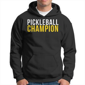 Pickleball Champion For Pickle Ball Players Hoodie | Mazezy