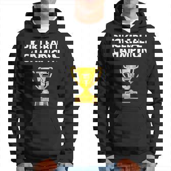 Pickleball Champion Funny Pickleball Trophy Hoodie | Mazezy