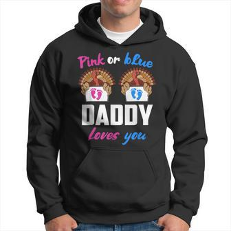 Pink Or Blue Daddy Loves You- Gender Reveal Thanksgiving Hoodie | Mazezy