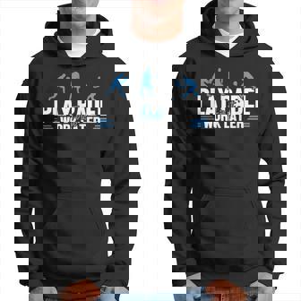 Play Padel Work Later Padel Tennis Platform Tennis Padel Hoodie | Mazezy