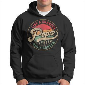 Pops Like A Grandpa Only Cooler Vintage Retro Pops Dad Gift For Mens Hoodie | Mazezy