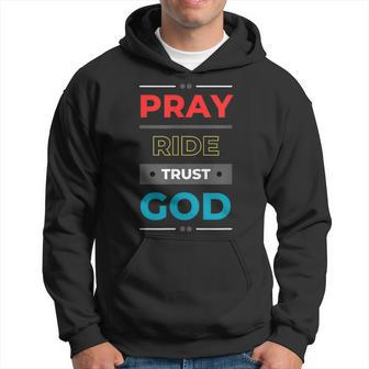 Pray Ride Trust God Hoodie | Mazezy