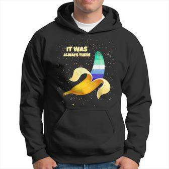 Pride Gay Male Mlm Coming Out Banane It Was Always There Hoodie | Mazezy