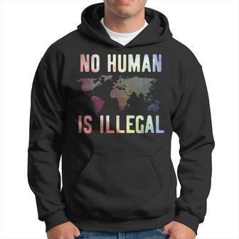 Pro Immigration No Human Is Illegal Hoodie | Mazezy