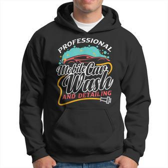 Professional Mobile Car Wash And Detailing Car Detailer Hoodie | Mazezy