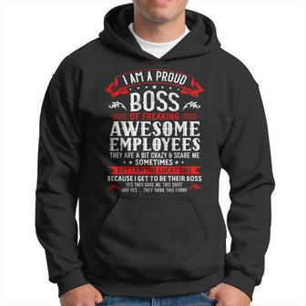 I Am A Proud Boss Of Freaking Awesome Employees Job Hoodie - Seseable