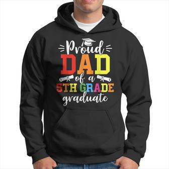 Proud Dad Of A 5Th Grade Graduate Graduation Class Of 2023 Hoodie | Mazezy
