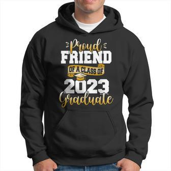 Proud Friend Of A 2023 Graduate Funny Class Of 23 Senior Hoodie | Mazezy