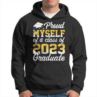 Proud Myself Of A Class Of 2023 Graduate Senior Family Hoodie | Mazezy