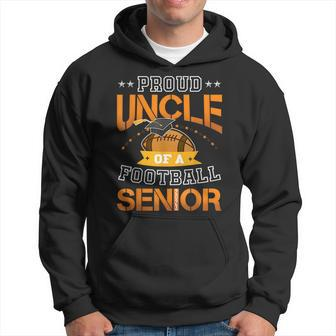 Proud Uncle Of A Football Senior 2023 Funny Graduation 2023 Hoodie | Mazezy