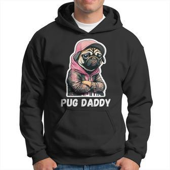 Pug Daddy - Moody Cool Pug Funny Dog Pugs Lover Hoodie - Seseable