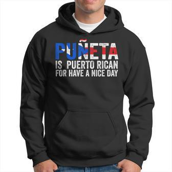 Puñeta Is Puerto Rican For Have A Nice Day Puerto Rico Hoodie | Mazezy