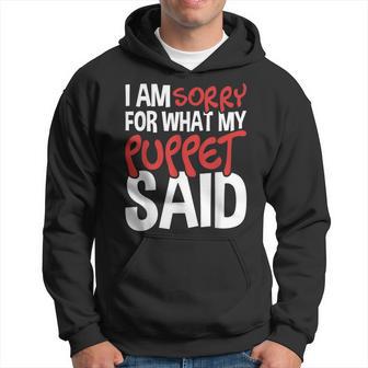 My Puppet Said Pupper Ventriloquist Puppering Hoodie - Thegiftio UK