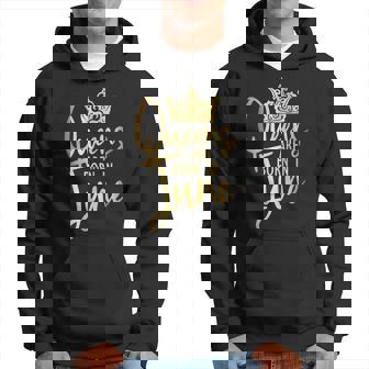 Queen Are Born In June Birthday Funny Hoodie | Mazezy
