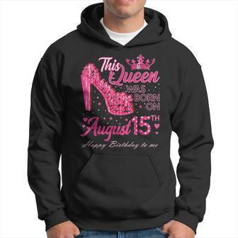 A Queen Was Born On August 15 High Heel August 15Th Birthday Hoodie | Mazezy